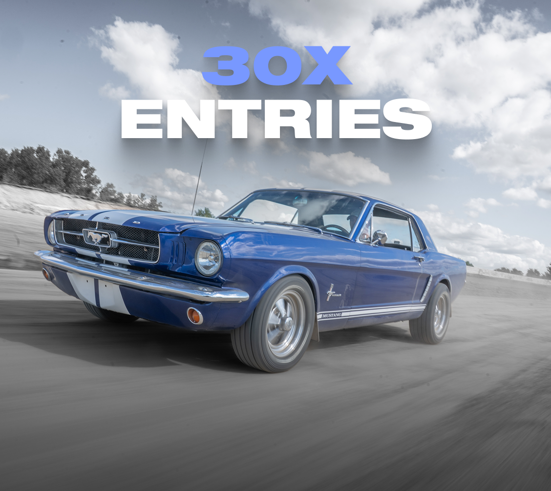 30X YOUR CHANCE TO WIN!